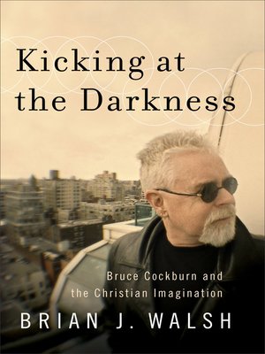 cover image of Kicking at the Darkness